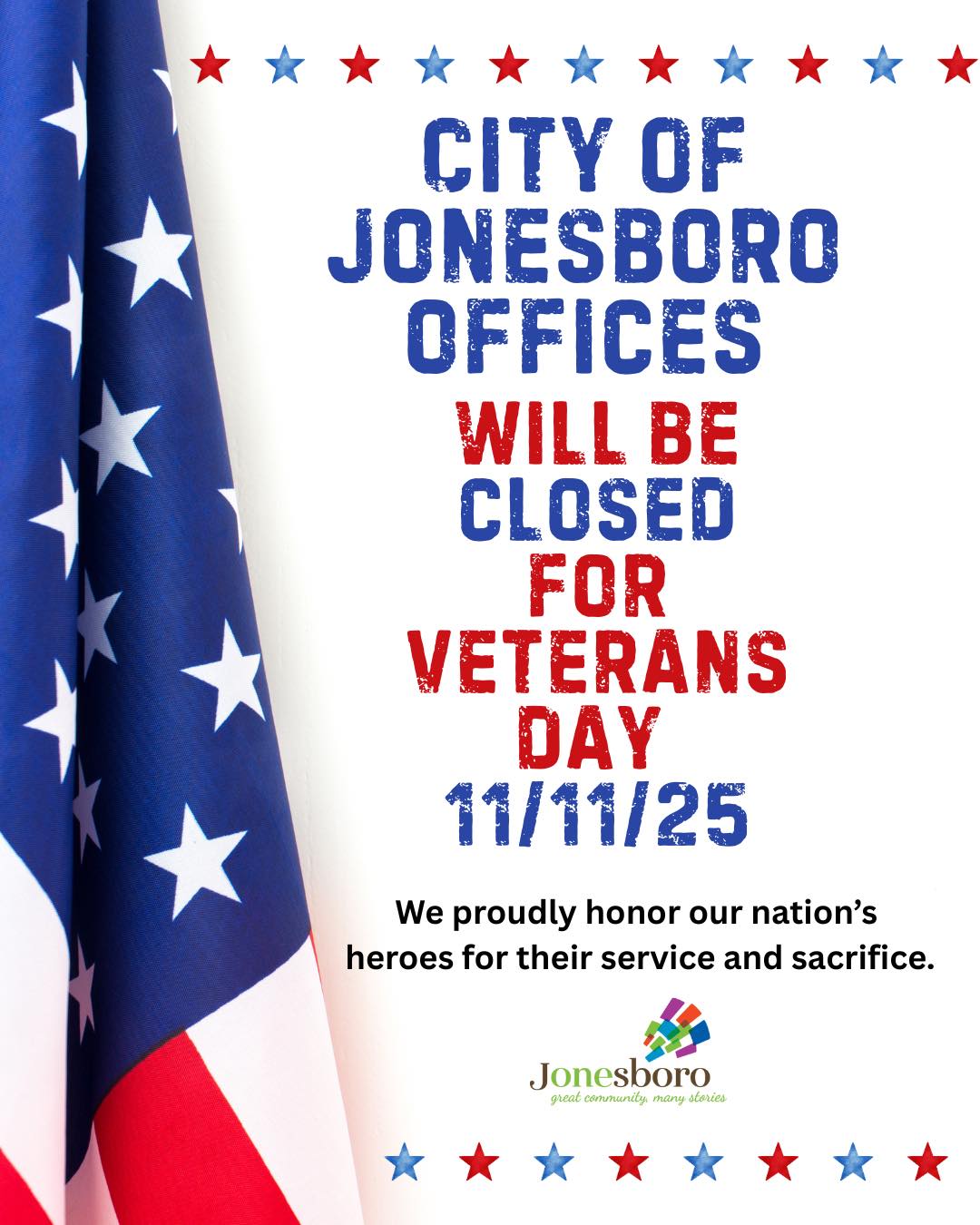 City of Jonesboro administrative offices will be closed on Veteran Day 11/11/2025